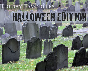 Friday Favorites – Halloween Edition (Episode 71)